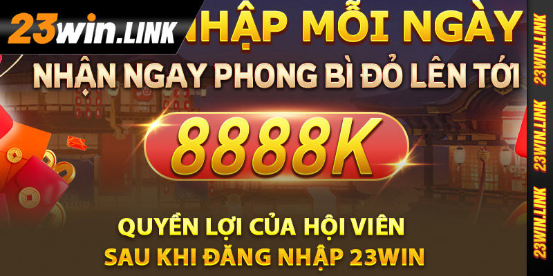 Quyền lợi của hội viên sau khi đăng nhập 23Win